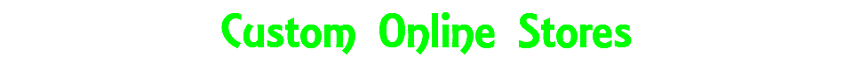 Custom Online Stores